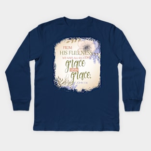 We have received grace upon grace | Christian T-Shirt design Kids Long Sleeve T-Shirt